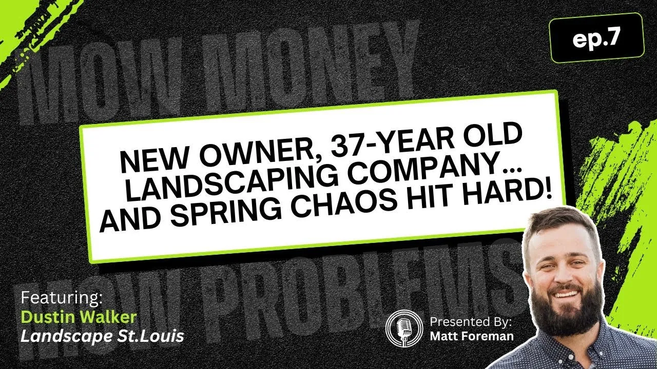 Dustin Walker of Landscape St. Louis on the Mow Money, Mow Problems podcast