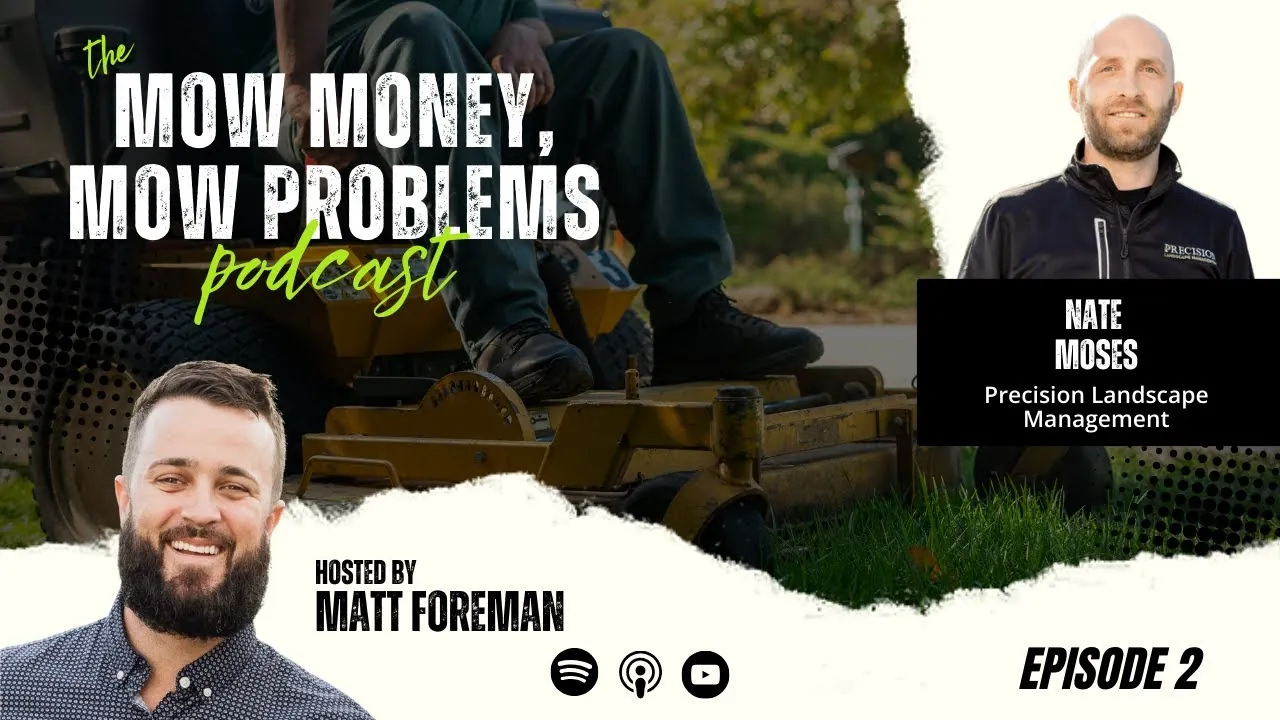 Nate of Precision Landscape Management on the Mow Money, Mow Problems podcast