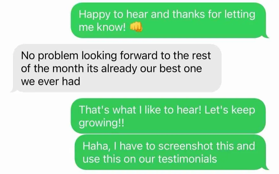Client text message: thanks to Lawn & Land, it is already the best month they have ever had.