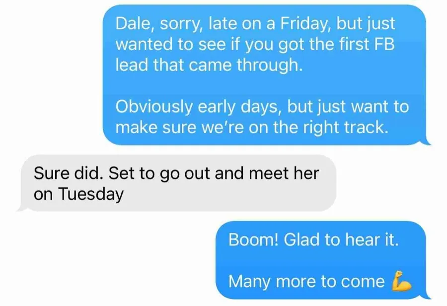 Client text message from Dale: his first Facebook lead came through and is booked for an appointment.